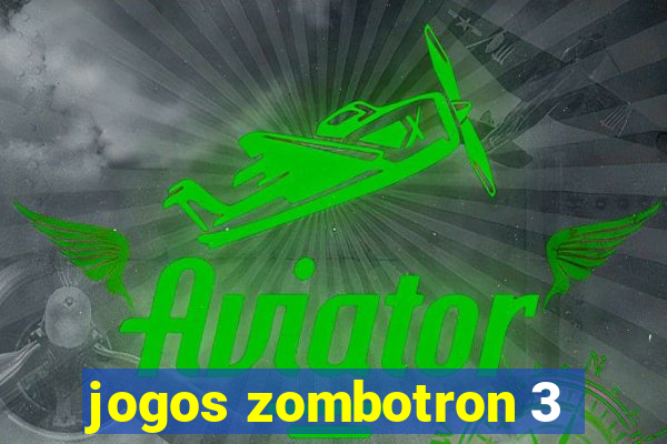 jogos zombotron 3